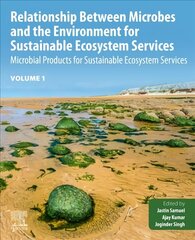 Relationship Between Microbes and the Environment for Sustainable Ecosystem Services, Volume 1: Microbial Products for Sustainable Ecosystem Services цена и информация | Книги по социальным наукам | kaup24.ee