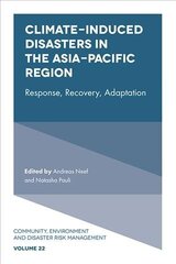 Climate-Induced Disasters in the Asia-Pacific Region: Response, Recovery, Adaptation hind ja info | Ühiskonnateemalised raamatud | kaup24.ee