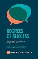 Degrees of Success: The Transitions from Vocational to Higher Education hind ja info | Ühiskonnateemalised raamatud | kaup24.ee