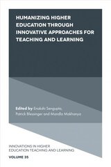 Humanizing Higher Education through Innovative Approaches for Teaching and Learning hind ja info | Ühiskonnateemalised raamatud | kaup24.ee