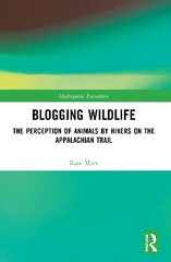 Blogging Wildlife: The Perception of Animals by Hikers on the Appalachian Trail цена и информация | Книги по социальным наукам | kaup24.ee