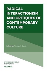 Radical Interactionism and Critiques of Contemporary Culture hind ja info | Ühiskonnateemalised raamatud | kaup24.ee