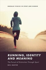 Running, Identity and Meaning: The Pursuit of Distinction Through Sport цена и информация | Книги о питании и здоровом образе жизни | kaup24.ee