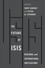 Future of ISIS: Regional and International Implications цена и информация | Книги по социальным наукам | kaup24.ee