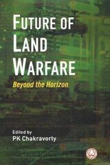 Future of Land Warfare: Beyond the Horizon hind ja info | Ühiskonnateemalised raamatud | kaup24.ee