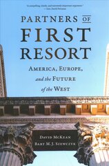 Partners of First Resort: America, Europe, and the Future of the West цена и информация | Книги по социальным наукам | kaup24.ee