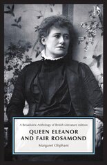 Queen Eleanor and Fair Rosamond: A Broadview Anthology of British Literature Edition цена и информация | Фантастика, фэнтези | kaup24.ee
