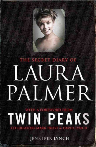 Secret Diary of Laura Palmer: the gripping must-read for Twin Peaks fans цена и информация | Fantaasia, müstika | kaup24.ee