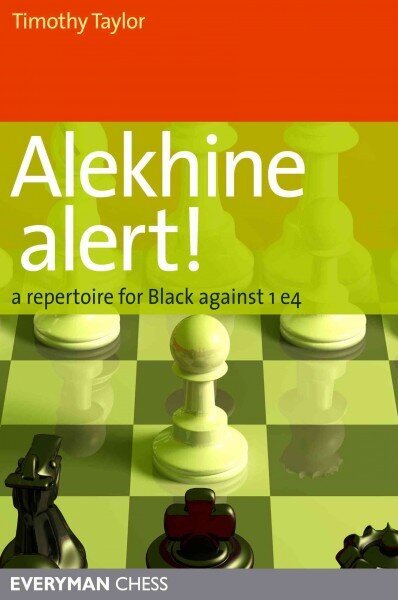 Alekhine Alert!: A Repertoire for Black Against 1 e4 цена и информация | Tervislik eluviis ja toitumine | kaup24.ee