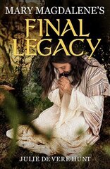 Mary Magdalene's Final Legacy hind ja info | Fantaasia, müstika | kaup24.ee