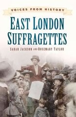 Voices from History: East London Suffragettes hind ja info | Tervislik eluviis ja toitumine | kaup24.ee