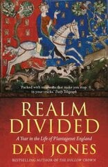 Realm Divided: A Year in the Life of Plantagenet England hind ja info | Ajalooraamatud | kaup24.ee