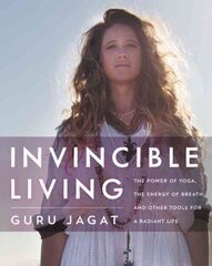 Invincible Living: The Power of Yoga, The Energy of Breath, and Other Tools for a Radiant Life цена и информация | Самоучители | kaup24.ee