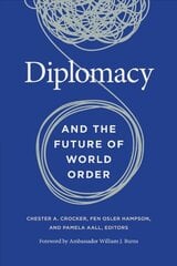 Diplomacy and the Future of World Order hind ja info | Ühiskonnateemalised raamatud | kaup24.ee