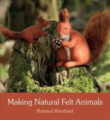 Making Natural Felt Animals цена и информация | Книги о питании и здоровом образе жизни | kaup24.ee