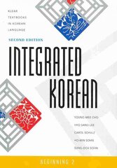 Integrated Korean: Beginning 2 book 2nd Revised edition hind ja info | Võõrkeele õppematerjalid | kaup24.ee