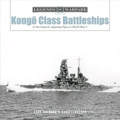 Kongo-Class Battleships: In the Imperial Japanese Navy in World War II цена и информация | Книги по социальным наукам | kaup24.ee