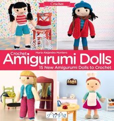 Crochet Amigurumi Dolls: 15 New Amigurumi Dolls to Crochet hind ja info | Tervislik eluviis ja toitumine | kaup24.ee