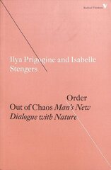 Order Out of Chaos: Man's New Dialogue with Nature hind ja info | Majandusalased raamatud | kaup24.ee