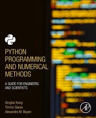 Python Programming and Numerical Methods: A Guide for Engineers and Scientists hind ja info | Ühiskonnateemalised raamatud | kaup24.ee