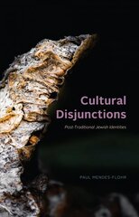 Cultural Disjunctions: Post-Traditional Jewish Identities цена и информация | Духовная литература | kaup24.ee