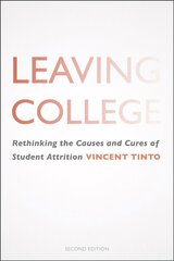 Leaving College: Rethinking the Causes and Cures of Student Attrition 2nd Revised edition цена и информация | Книги по социальным наукам | kaup24.ee