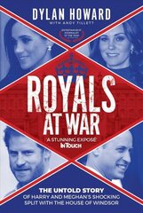Royals at War: The Untold Story of Harry and Meghan's Shocking Split with the House of Windsor цена и информация | Биографии, автобиогафии, мемуары | kaup24.ee