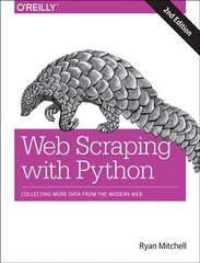 Web Scraping with Python: Collecting More Data from the Modern Web 2nd New edition hind ja info | Majandusalased raamatud | kaup24.ee