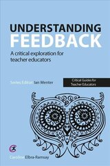 Understanding Feedback: A critical exploration for teacher educators hind ja info | Ühiskonnateemalised raamatud | kaup24.ee