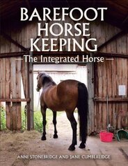 Barefoot Horse Keeping: The Integrated Horse цена и информация | Книги о питании и здоровом образе жизни | kaup24.ee