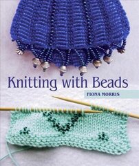 Knitting with Beads цена и информация | Книги о питании и здоровом образе жизни | kaup24.ee