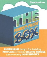 Monkey-Proof Box: Curriculum design for building knowledge, developing creative thinking and promoting independence hind ja info | Ühiskonnateemalised raamatud | kaup24.ee