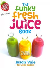 Funky Fresh Juice Book цена и информация | Самоучители | kaup24.ee