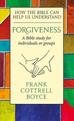 Forgiveness: How the Bible can Help us Understand hind ja info | Usukirjandus, religioossed raamatud | kaup24.ee