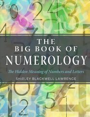 Big Book of Numerology: The Hidden Meaning of Numbers and Letters 2nd Revised edition цена и информация | Самоучители | kaup24.ee