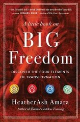 Little Book on Big Freedom: Discover the Four Elements of Transformation 2nd Revised edition цена и информация | Самоучители | kaup24.ee