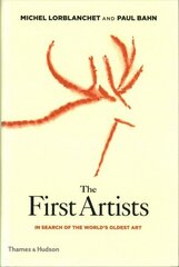 First Artists: In Search of the World's Oldest Art цена и информация | Исторические книги | kaup24.ee