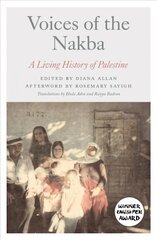 Voices of the Nakba: A Living History of Palestine hind ja info | Ajalooraamatud | kaup24.ee