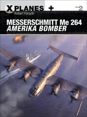 Messerschmitt Me 264 Amerika Bomber hind ja info | Reisiraamatud, reisijuhid | kaup24.ee