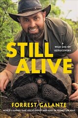 Still Alive: A Wild Life of Rediscovery hind ja info | Ühiskonnateemalised raamatud | kaup24.ee
