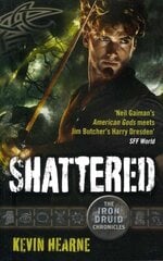 Shattered: The Iron Druid Chronicles hind ja info | Fantaasia, müstika | kaup24.ee