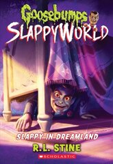 Slappy in Dreamland (Goosebumps Slappyworld #16) hind ja info | Noortekirjandus | kaup24.ee