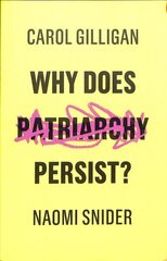 Why Does Patriarchy Persist? цена и информация | Книги по социальным наукам | kaup24.ee