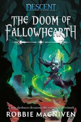 Doom of Fallowhearth: A Descent: Journeys in the Dark Novel Paperback Original цена и информация | Фантастика, фэнтези | kaup24.ee