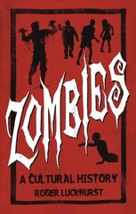 Zombies: A Cultural History hind ja info | Fantaasia, müstika | kaup24.ee