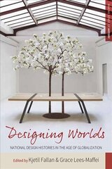 Designing Worlds: National Design Histories in an Age of Globalization цена и информация | Книги об искусстве | kaup24.ee