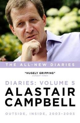 Alastair Campbell Diaries Volume 5: Never Really Left, 2003 - 2005, Volume 5 цена и информация | Ühiskonnateemalised raamatud | kaup24.ee