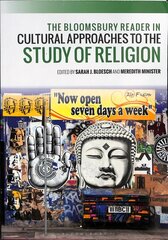 Bloomsbury Reader in Cultural Approaches to the Study of Religion hind ja info | Usukirjandus, religioossed raamatud | kaup24.ee