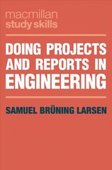 Doing Projects and Reports in Engineering 1st ed. 2019 hind ja info | Ühiskonnateemalised raamatud | kaup24.ee