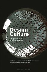 Design Culture: Objects and Approaches hind ja info | Kunstiraamatud | kaup24.ee